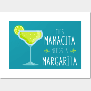 Mamacita Needs a Margarita Posters and Art